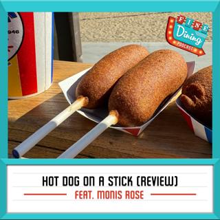 Hot Dog on a Stick (Part Two: Review) feat. Monis Rose (Restaurant Fiction Podcast)