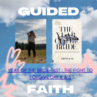 #YEAROFTHEBRIDEFAST : DAY 4&5 : The Fight To Forgive