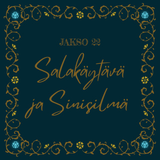 22. Salakäytävä ja Sinisilmä