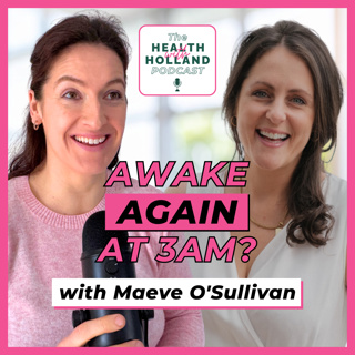 Why Your Body Is Struggling in Your 40s with Maeve O'Sullivan
