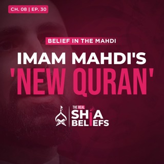 8/30: Will Imam Demolish Mosques and Bring a 'New Quran'? | The Real Shia Beliefs