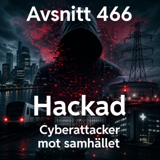 466. Hackad, cyberattacker mot samhället