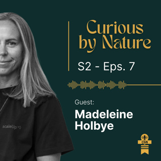 S2 - #7: Madeleine Holbye, tidligere partner i ScaleupXQ om Go-To-Market, repeterbar pipeline, B2B-salg, ICP, AI i outreach, skalering og kommersiell vekst