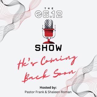 He's Coming Back Soon