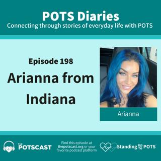 E198:POTS Diaries with Arianna from Indiana