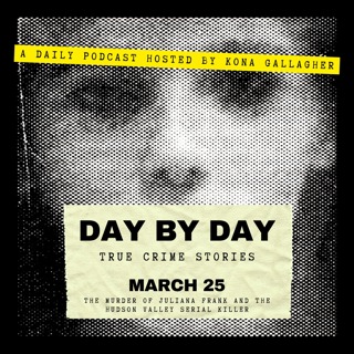 March 25 - The Murder of Juliana Frank and the Hudson Valley Serial Killer