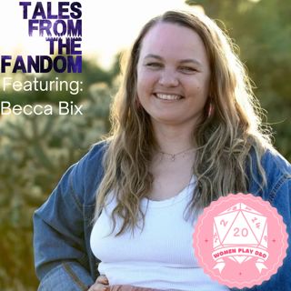 Episode 467: Becca Bix of WomenPlayDND talks Romantasy Books, and Dungeons & Dragons