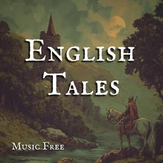 English Tales Read as Bedtime Stories - Music Free