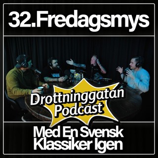 32. Fredagsmys Med En Svensk Klassiker Igen