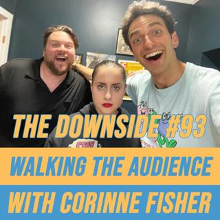 #93 Walking The Audience with Corinne Fisher