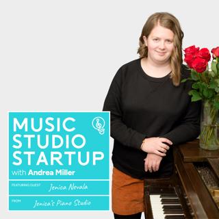 151 - Jenica Nevala on Bold Promotions and Growing a Multi-Teacher Music School [REBROADCAST]