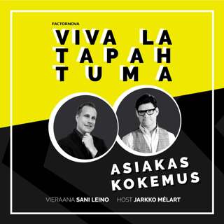 Asiakaskokemus – vieraana Sani Leino