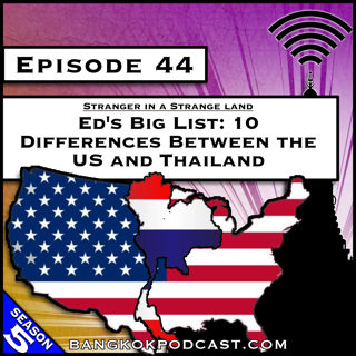 Ed's Big List: 10 Differences Between the US and Thailand [S5.E44]