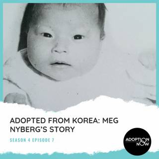 Adopted From Korea - Meg Nyberg's Story [S4E7]