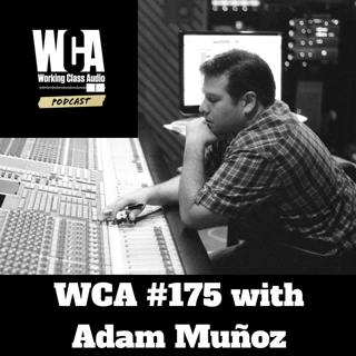 WCA #175 with Adam Muñoz