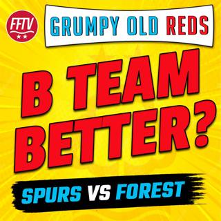 🔴 LIVE GOR | B Team Heroes! Can Forest Win the Europa League? Relegation 6 Pointer Next!