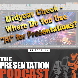 e252 - Midyear Check - Where Do You Use "AI" for Presentations?
