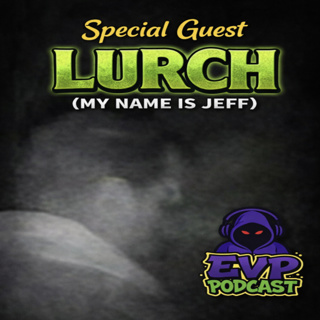 8 - Special Guest : Lurch (My Name is Jeff)