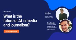 What is the future of AI in media and journalism?
