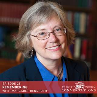Remembering with Margaret Bendroth
