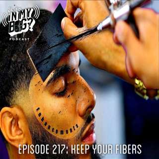 Episode 217: Keep Your Fibers
