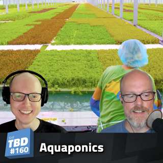 160: It’s Aquaponics!