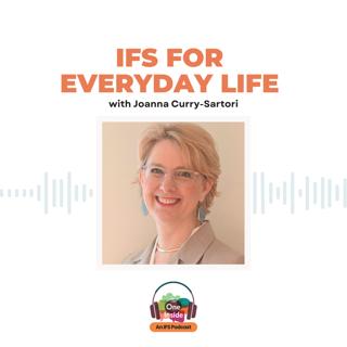 IFS for Everyday Life with Joanna Curry-Sartori