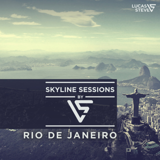 Lucas & Steve Present Skyline Sessions #14 Rio De Janeiro