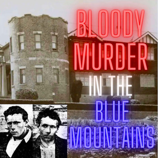 True Crime Classic Miniseries: Bloody Murder in the Blue Mountains – Part One