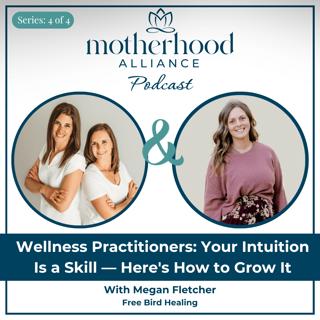 Wellness Practitioners: Your Intuition Is a Skill — Here's How to Grow It w/ Megan Fletcher