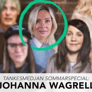 Tankesmedjan sommarspecial: Johanna Wagrell!