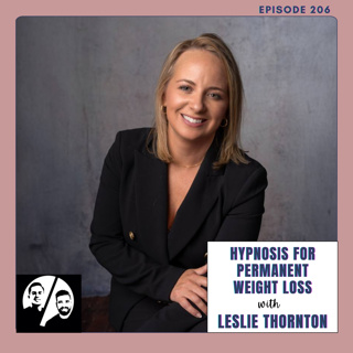Hypnosis for Permanent Weight Loss with Leslie Thornton, Ep 206