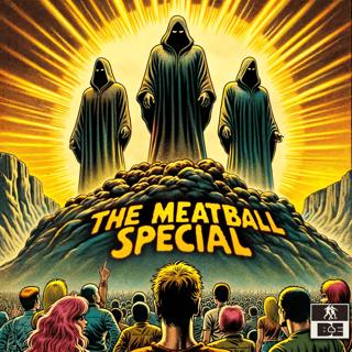 The Meatball Special Episode 1 - Shame and Humiliation