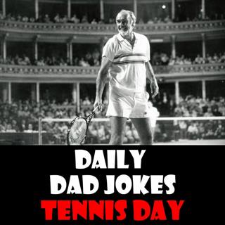 National Tennis Day! 21 dad jokes to court over! 17 February 2026