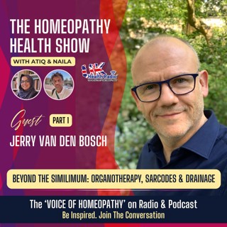 EP194: Organotherapy, Sarcodes & Drainage in Homeopathy | Jerry Van den Bosch | Part 1