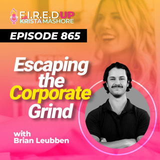 Escaping the Corporate Grind: The Secret Framework to Business Freedom, Ep. (865)