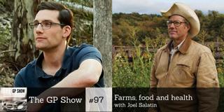 #97 Farms, Food and Health with Joel Salatin
