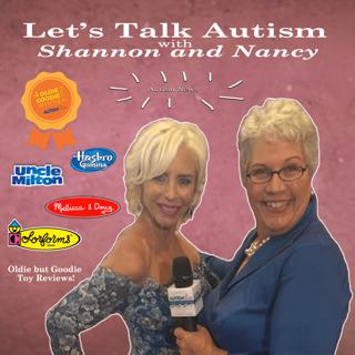 Let's Talk Autism with Shannon and Nancy - Autism News + Oldie but Goodie Toy Review