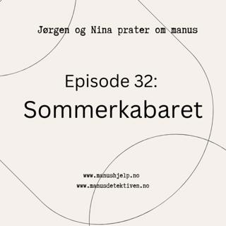 Episode 32: Sommerkabaret