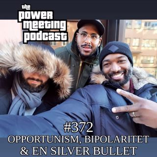 #374 – Opportunism, bipolaritet & en silver bullet