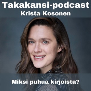 Krista Kosonen - Miksi puhua kirjoista?