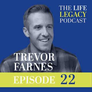 Faith in Action: Transforming Challenges into Purpose | Trevor Farnes | Ep. 22