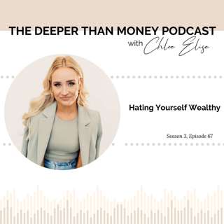 Hating Yourself Wealthy