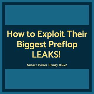 How to Exploit Their Biggest Preflop LEAKS! Top 10 Exploits #542