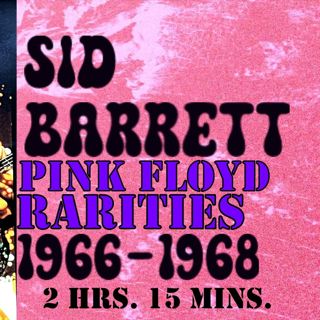 SYD BARRETT / PINK FLOYD RARITIES from 1966-1968 (38 Tracks)