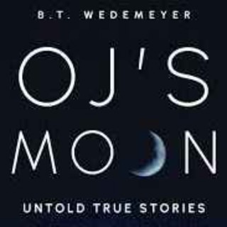 B.T. Wedemeyer - OJ's Moon
