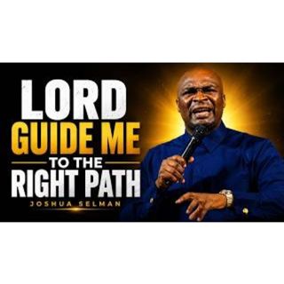Lord show me the steps I must take __ Apostle Joshua Selman
