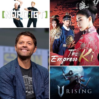 447. Den om V Rising 1.0, Empress Ki, Misha Collins på Comic Con Stockholm Summer och en massa nyheter