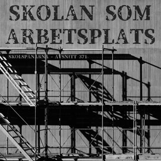 Avsnitt 371 - Skolan som arbetsplats