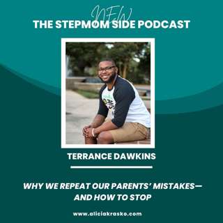#5: Why We Repeat Our Parents’ Mistakes—and How to Stop with Terance Dawkins